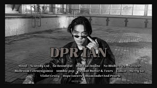 Playlist 내 기분은 너에 맞춰 변해｜DPR IAN 노래모음 [upl. by Liagabba15]