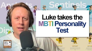 873 Luke takes the MBTI Personality Test [upl. by Atinrehs259]