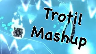 Trotil Mashup [upl. by Arimihc607]