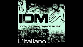 ITALIAN DISCO MAFIA  LItaliano  Dj Kharma ReWork  cover of Toto Cutugno [upl. by Borg427]