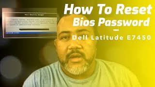 How To Reset Bios Password on Dell Latitude E7450 in 2019  1F66 Secret Bios Reset Method to Unlock [upl. by Roosnam454]