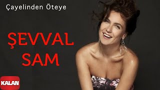 Şevval Sam feat Onay Şahin  Çay Elinden Öteye  Menşure  Karadeniz © 2008 Kalan Müzik [upl. by Aneekas121]