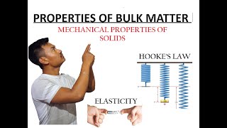 CLASS 11 PROPERTIES OF BULK MATTER MECHANICAL PROPERTIES OF SOLIDS [upl. by Araem]