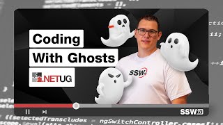 Coding with Ghosts  Gordon Beeming  SSW User Group [upl. by Neened]