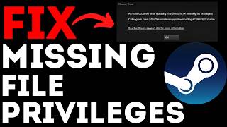 How to Fix Steam Error Missing File Privileges [upl. by Ardnasirhc]