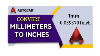 How to convert drawing from millimeters to Inches in AutoCAD 2024 [upl. by Ert]