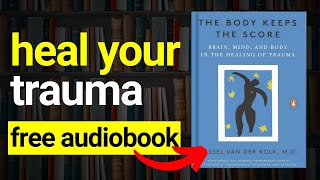 THE BODY KEEPS THE SCORE Audiobook 📚  Book Summary in English [upl. by Esydnac]