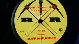 RUFF N RUGGED  Swing Sumpn Ruff Da Remix  B [upl. by Reyam]