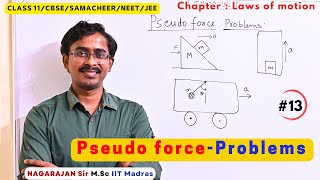 14 Pseudo force and Numericals How to Solve problems  Cbse samacheer JEE NEET [upl. by Cj468]