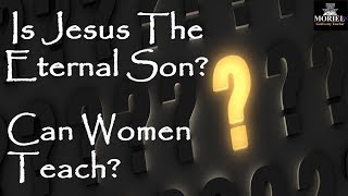 QampA Eternal Sonship and Women Preachers [upl. by Killion]