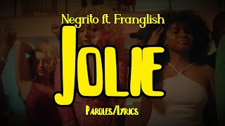 Negrito  Jolie ParolesLyrics feat Franglish [upl. by Gobert387]