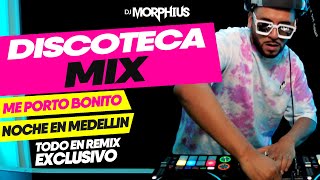 DISCOTECA MIX 2024 🍺 ME PORTO BONITO NOCHE EN MEDELLIN DJ MORPHIUS 🔥 [upl. by Isak]