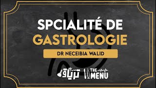 THEMENU  La spécialité de GASTROLOGIE  Dr Neceibia Walid [upl. by Jorie480]