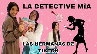 LA DETECTIVE MÍA  las hermanas de tiktok [upl. by Goldin600]