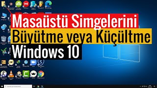 Masaüstü Simgelerini Büyütme veya Küçültme  Windows 10 [upl. by Enitsed]