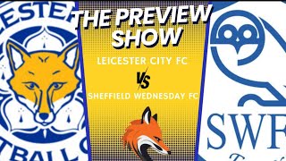 LEICESTER VS SHEFFIELD WEDNESDAY  PREVIEW [upl. by Ahsienroc]