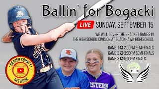 🥎Ballin for Bogacki High School Tournament︙SemiFinals︙September 15 2024 [upl. by Htebasil216]