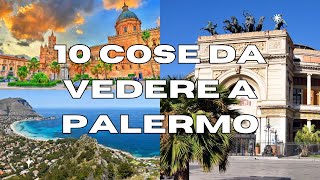 10 Cose da vedere a PALERMO  GUIDA TURISTICA [upl. by Geithner288]