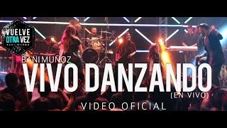 Vivo Danzando  Bani Muñoz Video Oficial [upl. by Liponis]