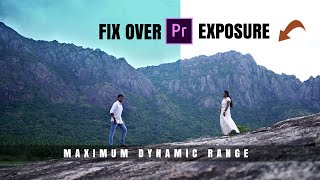 How to Fix OVEREXPOSED Video and increase to DYNAMIC RANGE I Adobe Premiere Pro 2020 in Tamil [upl. by Odnama]