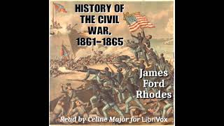 History of the Civil War 18611865 by James Ford Rhodes Part 12  Full Audio Book [upl. by Inavihs]