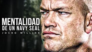 LA MENTALIDAD DE LOS NAVY SEAL  Mejor video de discurso motivacional Motivación de Jocko Willink [upl. by Eada279]