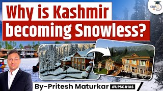 Why is Kashmir is Seeing Snowless Winter This Year  UPSC GS1 amp GS3 [upl. by Eidnam]