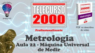 Telecurso 2000  Metrologia  22 Máquina Universal de Medir [upl. by Hellah]