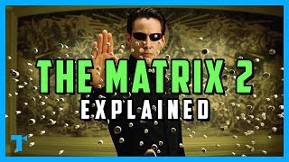 The Matrix Reloaded Explained  What Would Neo Do [upl. by Mansfield]