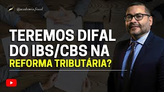 Reforma Tributária Será que teremos DIFAL Diferencial de Alíquotas do IBS [upl. by Aryk]