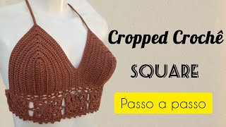 Cropped de Crochê com Square  PARTE 1 [upl. by Aidaas541]