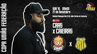 CAAS X CAIEIRAS  SUB 10  COPA UNIÃO FEDERAÇÃO 2024 [upl. by Llemhar772]