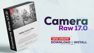 Photoshop Tutorial How to Download amp Install Adobe Camera RAW 170 । Adobe Camera RAW 170 [upl. by Ettedranreb]