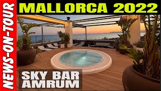 Amrum Sky Bar 4K Das beste Rooftop der Playa de Palma 0705 Mallorca 2022 Ballermann mal anders [upl. by Mcquade]