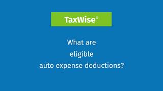 Tax Help with TaxWise  Auto Expense Deductions [upl. by Brabazon898]