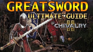 Chivalry 2 Ultimate GuideTutorial To The GREATSWORD [upl. by Enitnemelc]