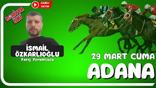 ADANA  Canlı Yayın  Bariyer Dibi  29 Mart 2024 Cuma [upl. by Jamilla]