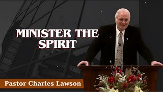 Minister the Spirit  Pastor Charles Lawson [upl. by Alik]