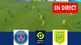 PSG VS NANTES EN DIRECT  LIGUE 1 À SUIVRE AUJOURDHUI [upl. by Yenhoj358]