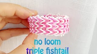 No Loom Triple Fishtail Bracelet without Rainbow Loom [upl. by Backer]