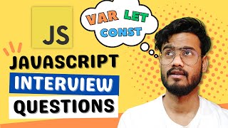 Javascript Interview Questions  Var Let and Const   Hoisting Scoping Shadowing and more [upl. by Perpetua229]