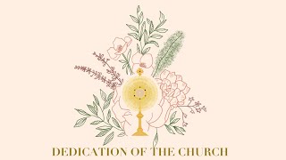 Season of the Dedication of the Church [upl. by Aivatnahs]