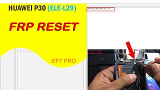 Huawei P30 FRP Reset ELEL29  EFT Pro [upl. by Einohpets]