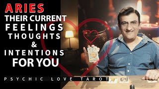 ARIES  CURRENT FEELINGS FOR YOU  TAROT CARD READING  PSYCHIC LOVE TAROT [upl. by Gereld]