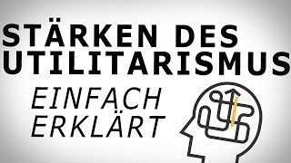 STÄRKEN DES UTILITARISMUS3 Einfach erklärt AMODO Philosophie begreifen [upl. by Hamann]