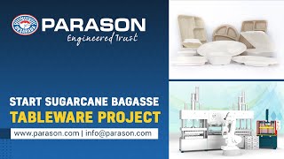 Start Sugarcane Bagasse Tableware Project with us  Parason Machinery [upl. by Ariamo]