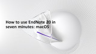 How to use EndNote 20 in seven minutes macOS [upl. by Bat]