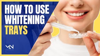 How To Use Teeth Whitening Trays  Custom Tray Whitening Instructions [upl. by Noj]