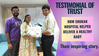 Testimonial of Trust How Shukan Hospital Helped Deliver a Healthy Baby [upl. by Abrahamsen]