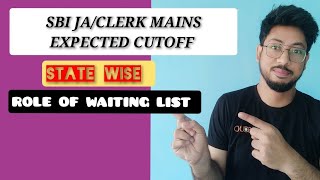 SBI CLERK MAINS EXPECTED CUTOFFSTATE WISE‼️ROLE OF WAITING LIST✅ [upl. by Janean]